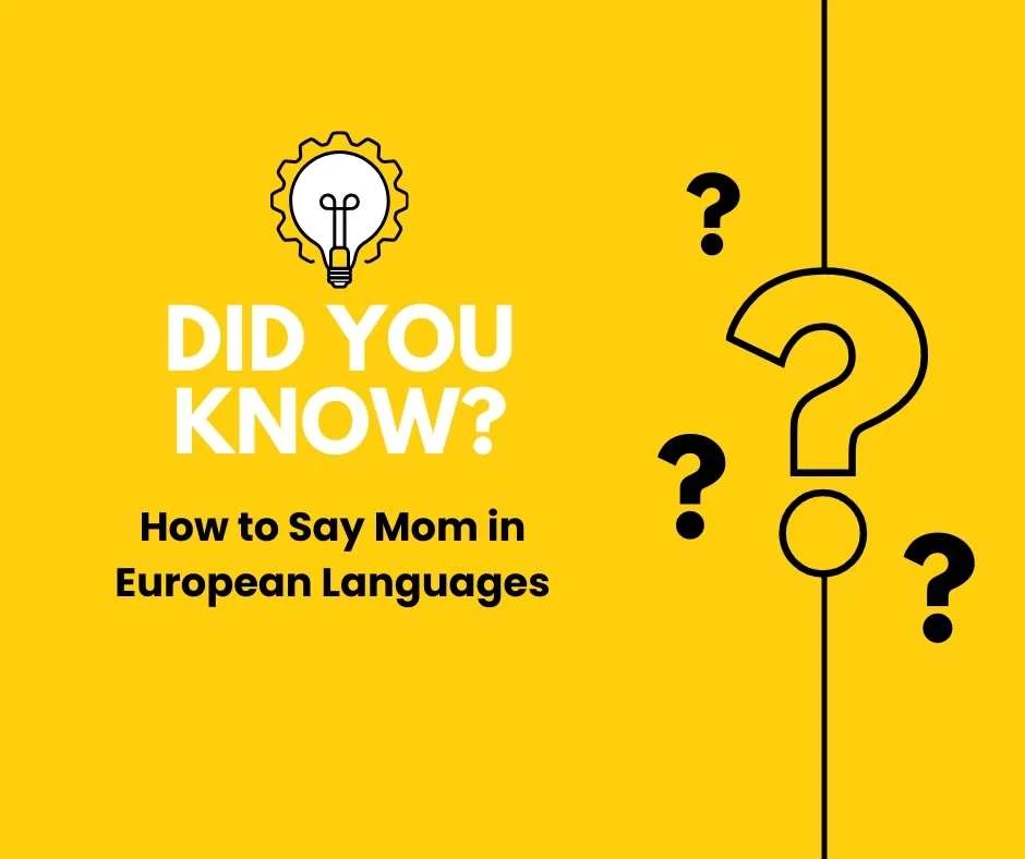How to Say Mom in European Languages