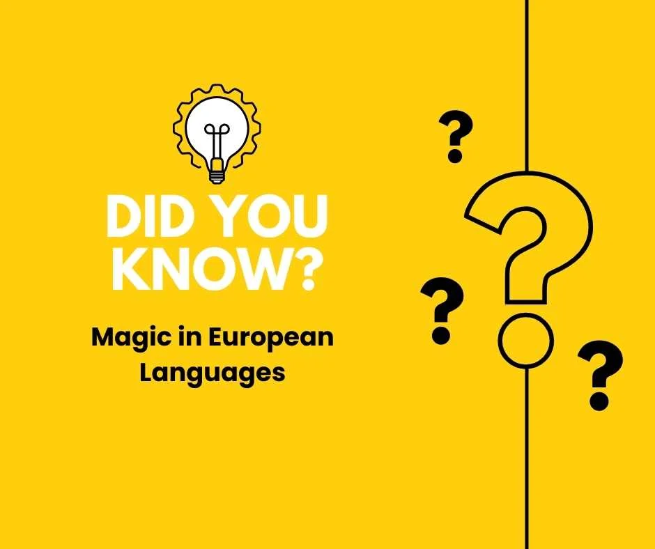 Magic in European Languages