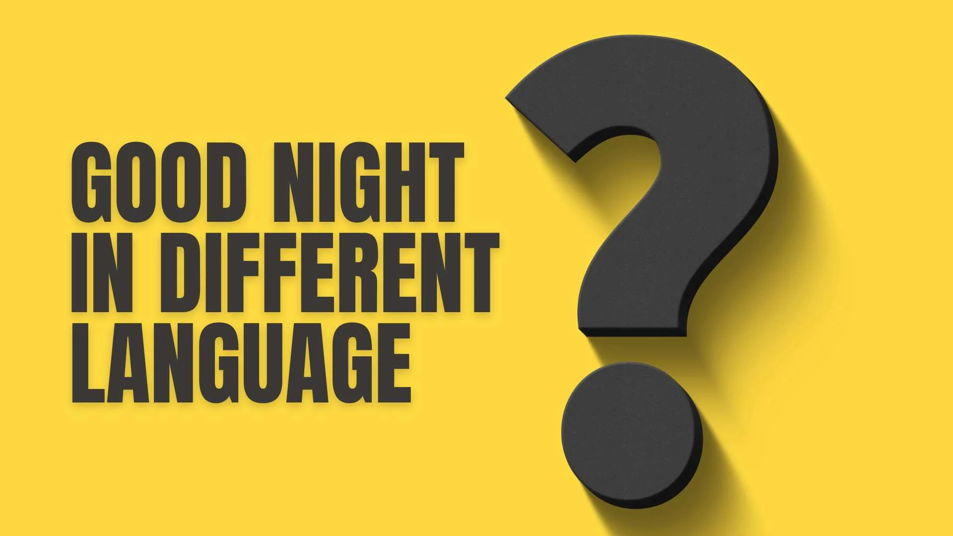 Good Night in Different Languages | A Beautiful Way to Connect Globally 2026