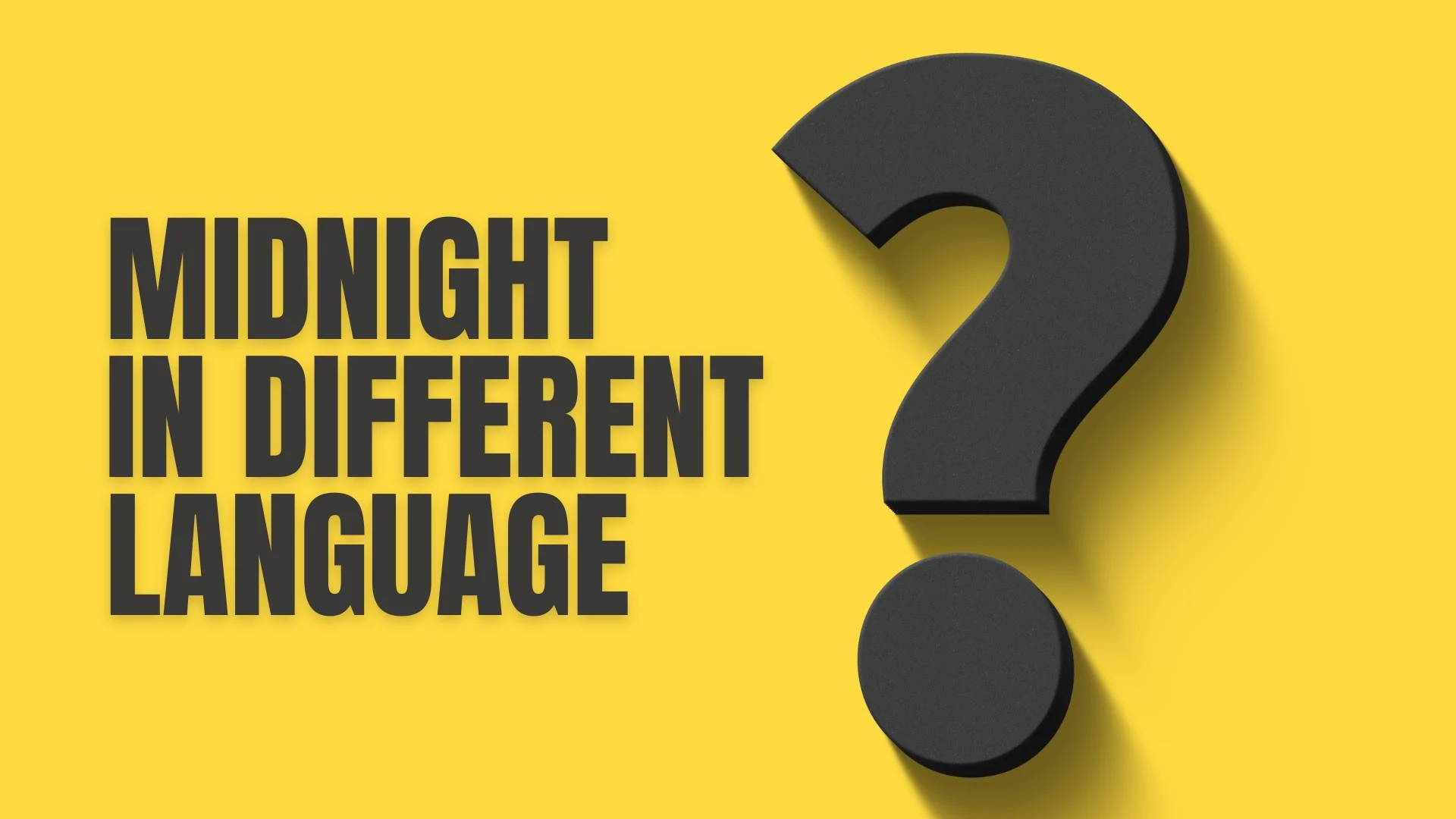 Midnight in Different Languages