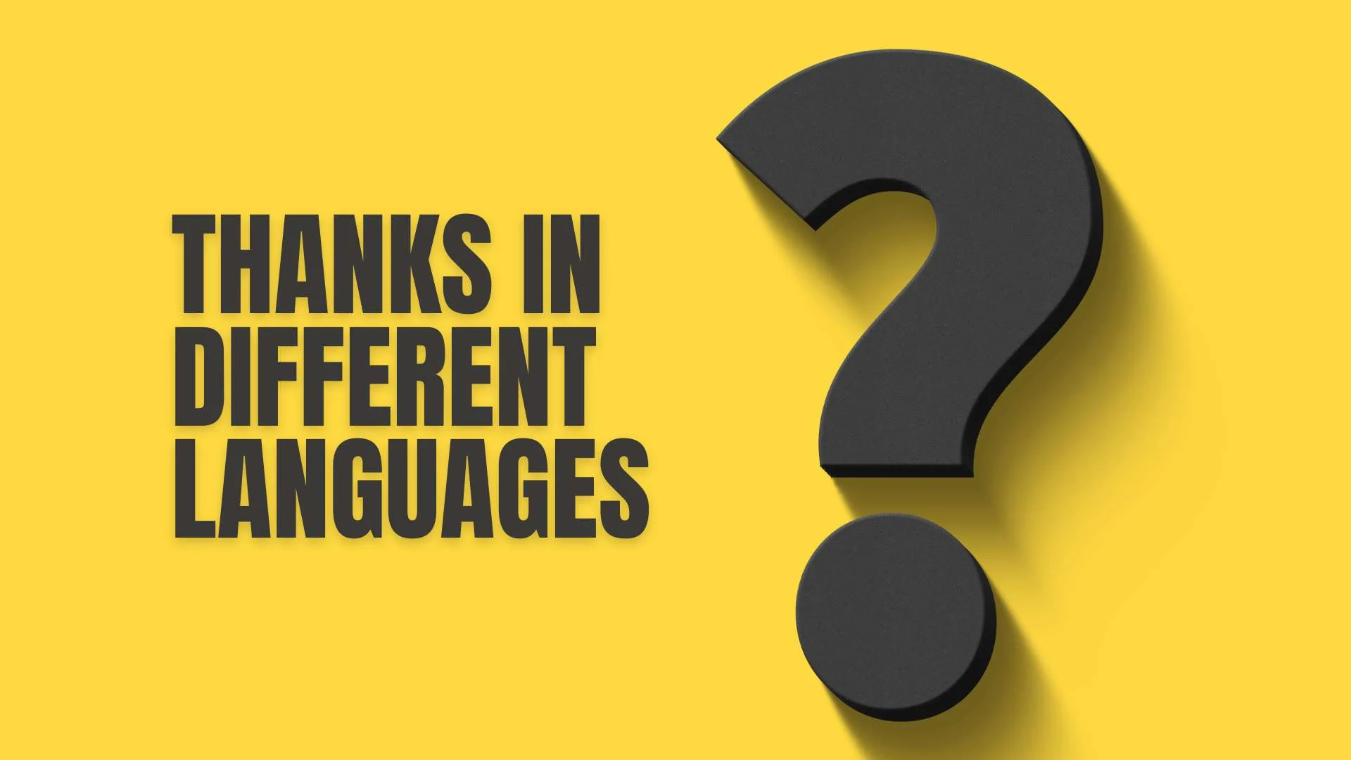 Thanks in Different Languages | Meaning, Translations & Global Expressions 2026