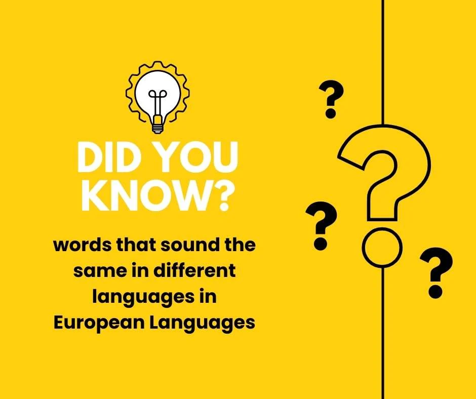 words that sound the same in different languages in European Languages