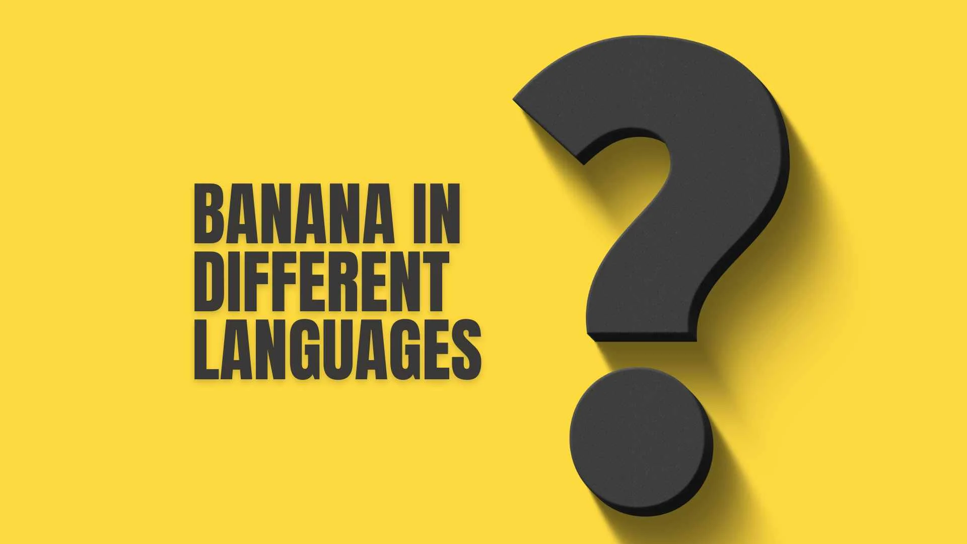 Banana in Different Languages | True Native Usage & Pronunciation Guide 2026