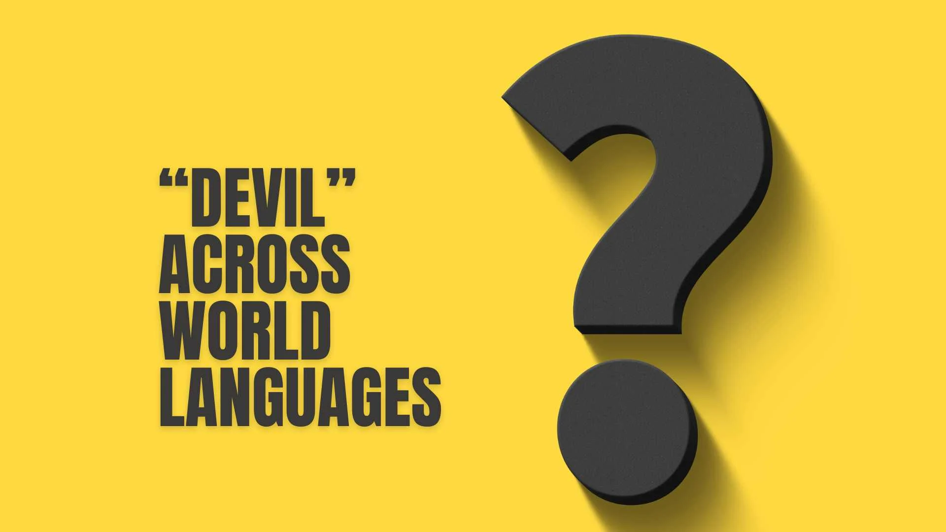 Explore the Many Names for “Devil” Across World Languages and Mythology 2026