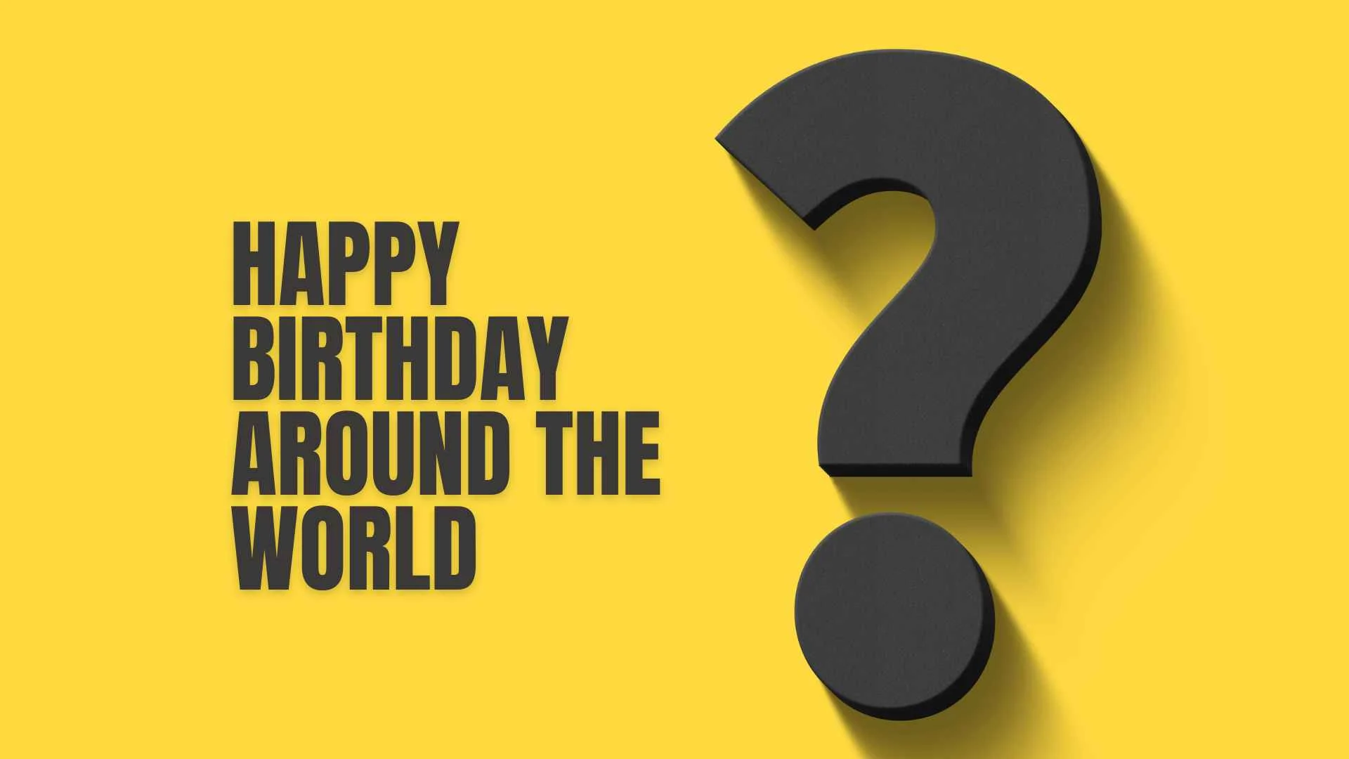 Happy Birthday Around the World | 50+ Languages You Should Know for 2026