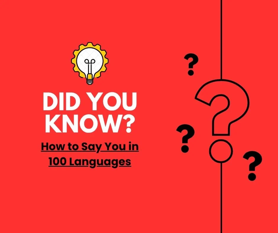 How to Say You in 100 Languages