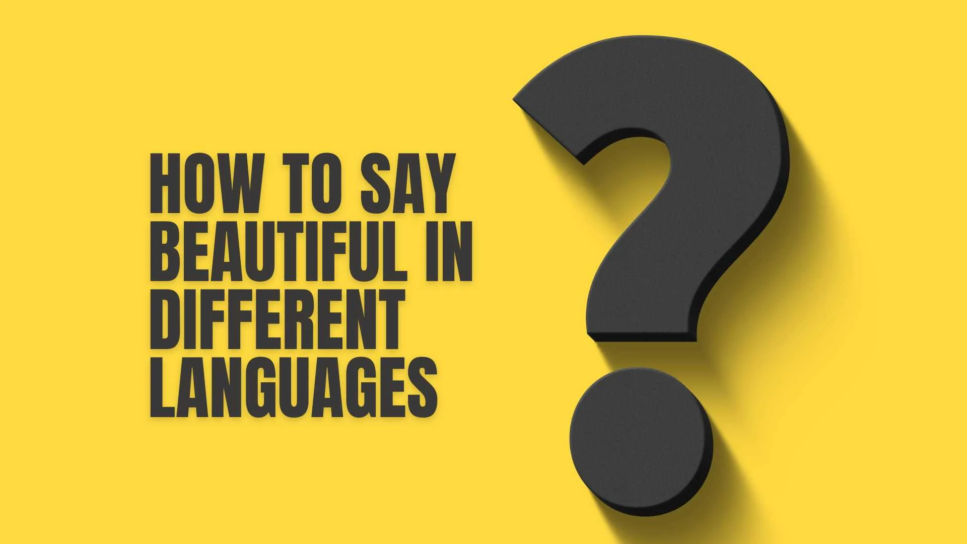 How to Say Beautiful in Different Languages | Culturally Rich Words that Celebrate Beauty 2026