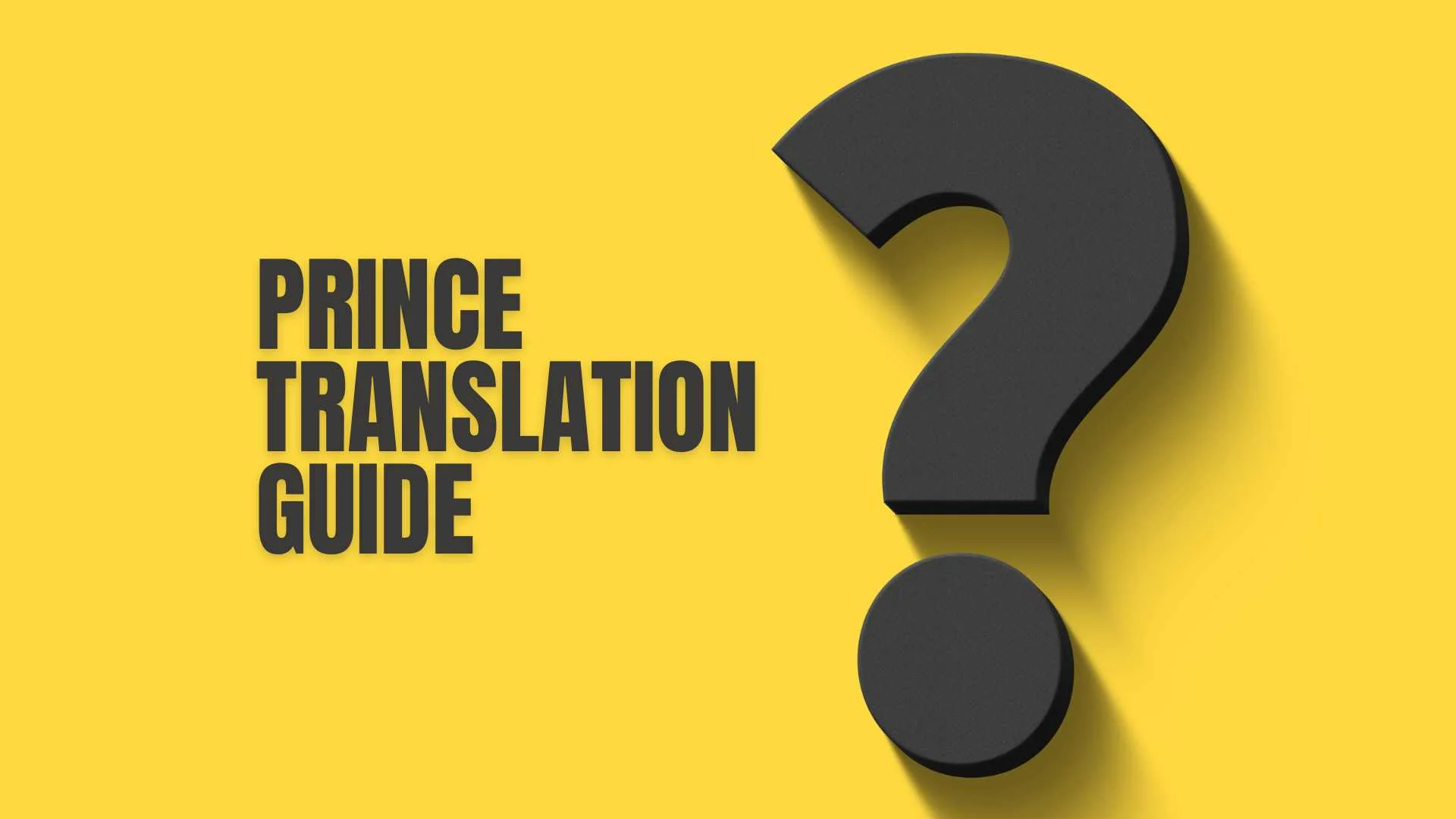 Prince Translation Guide | A Full Tour of Royal Terms Across Nations 2026