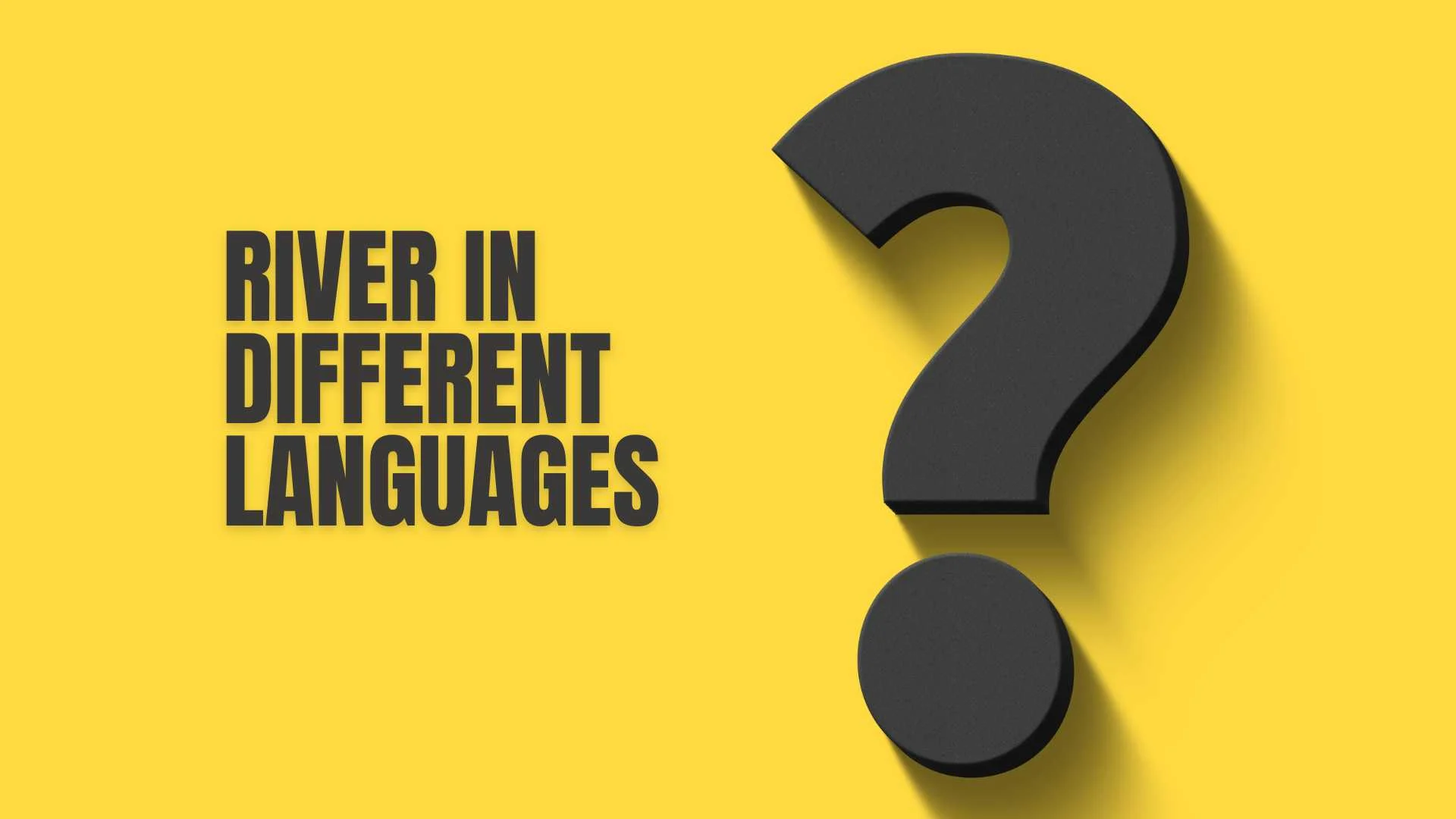 River in Different Languages | A Beautiful Linguistic Journey Through Flowing Waters 2026