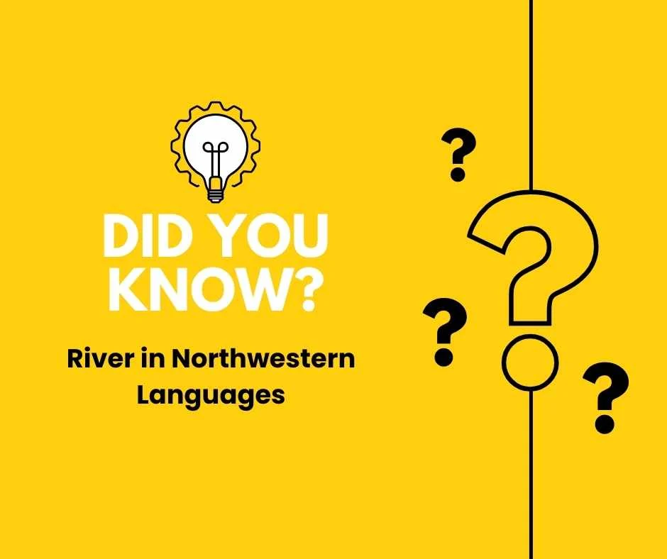 River in Northwestern Languages