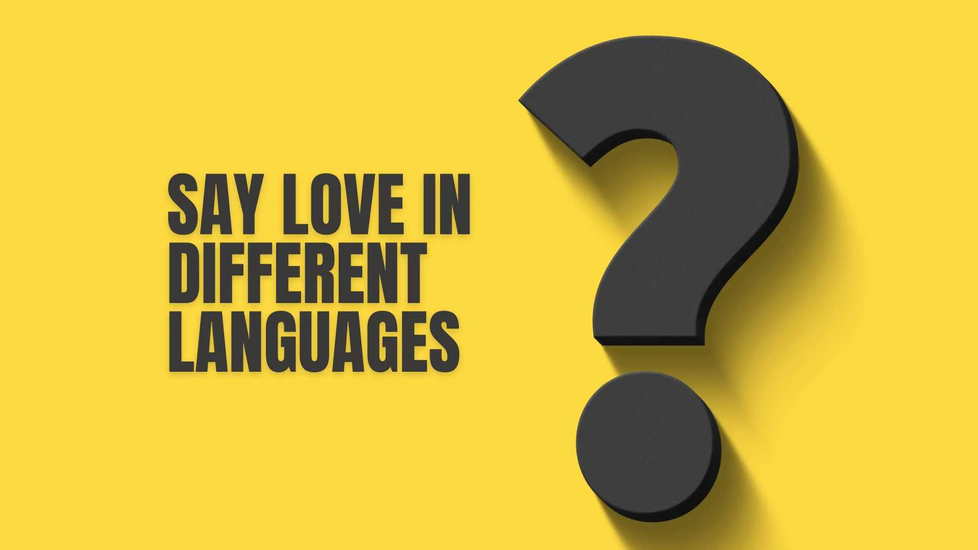 Say Love in Different Languages | Sweet Words That Mean Love for 2026❤️