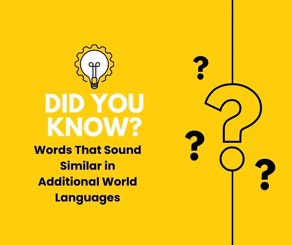 Words That Sound Similar in Additional World Languages