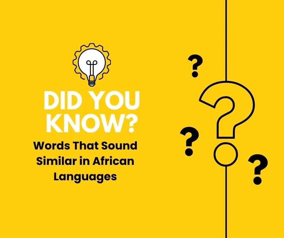Words That Sound Similar in African Languages