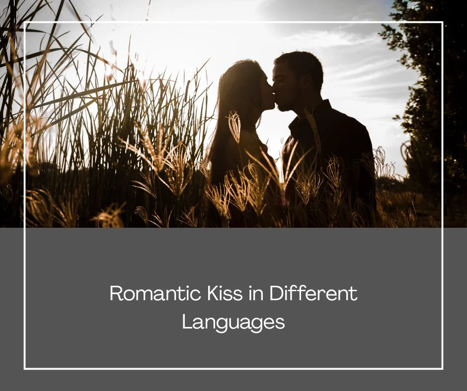 Romantic Kiss in Different Languages