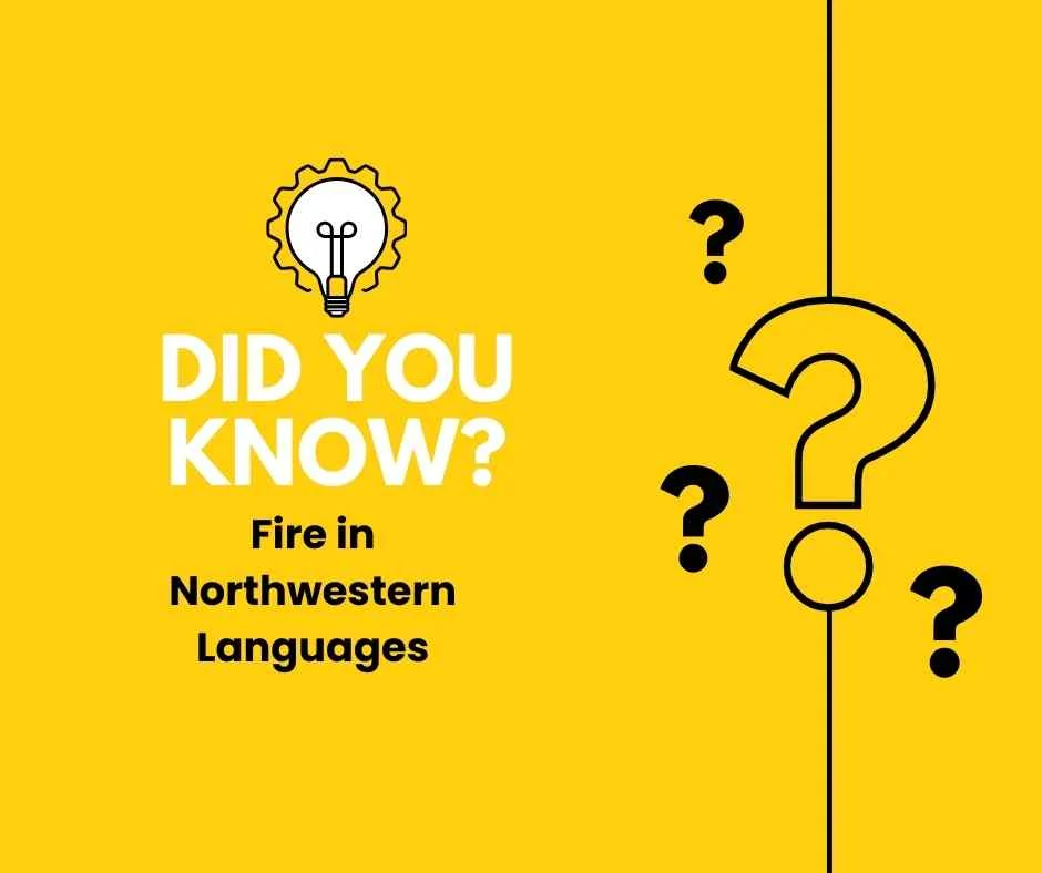Fire in Northwestern Languages