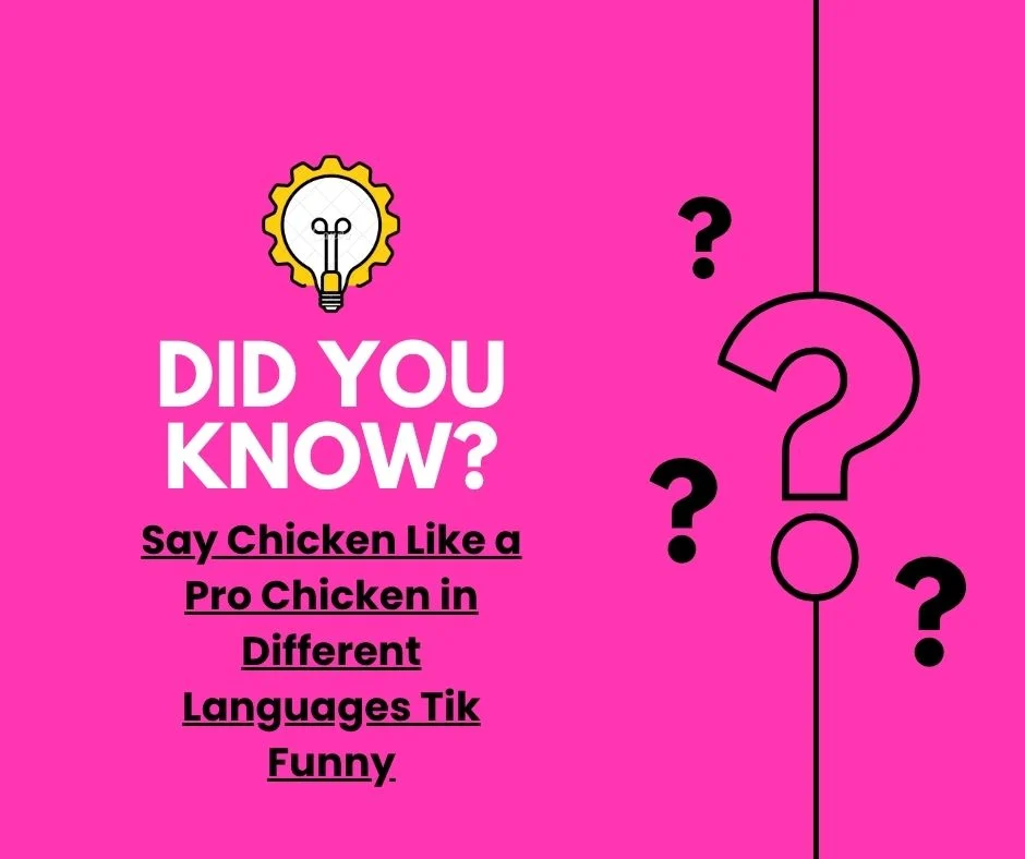 Say Chicken Like a Pro Chicken in Different Languages Tik Funny