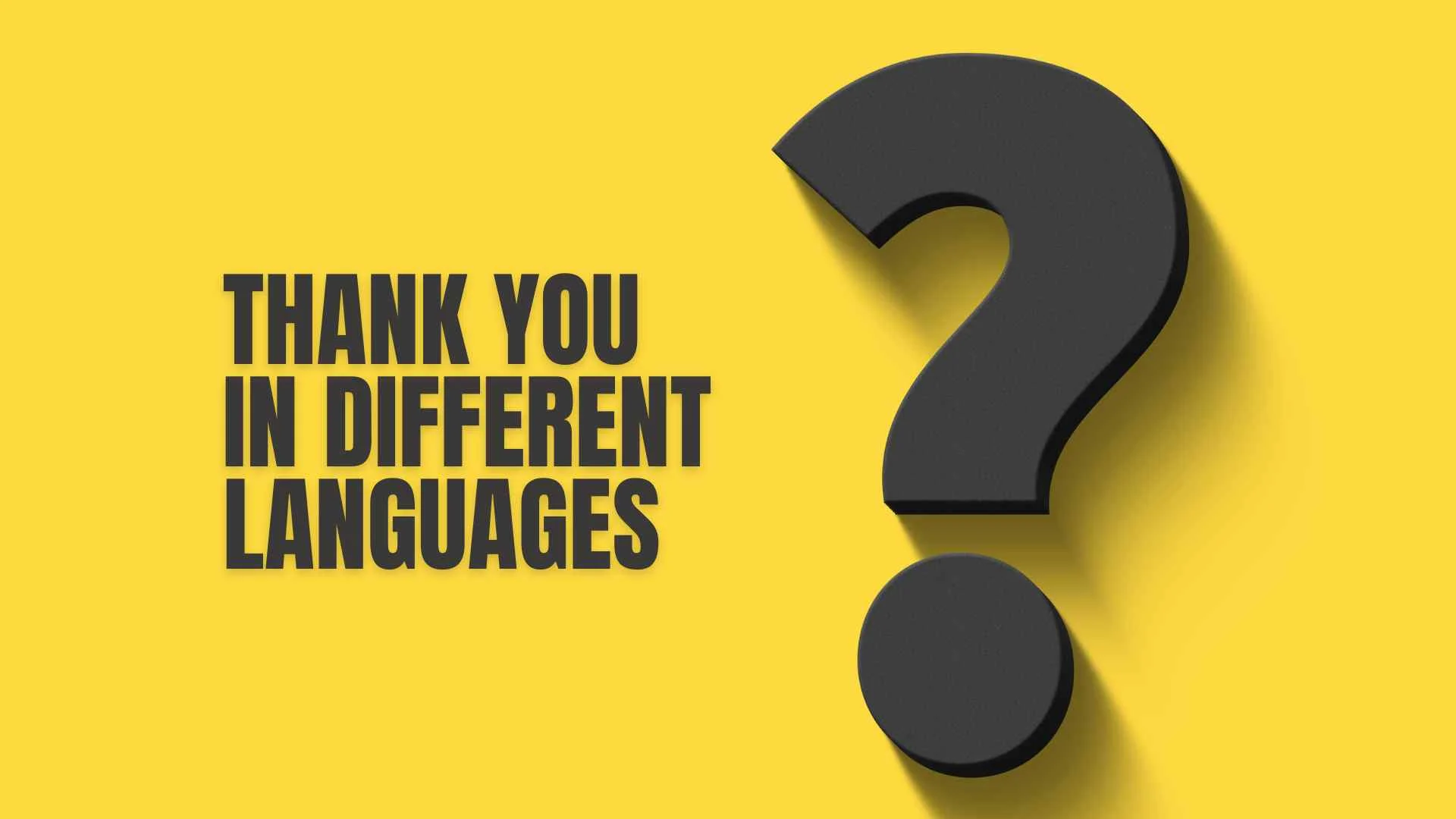 Thank You in Different Languages List  Say Gratitude Like a Global Pro for 2026🌎