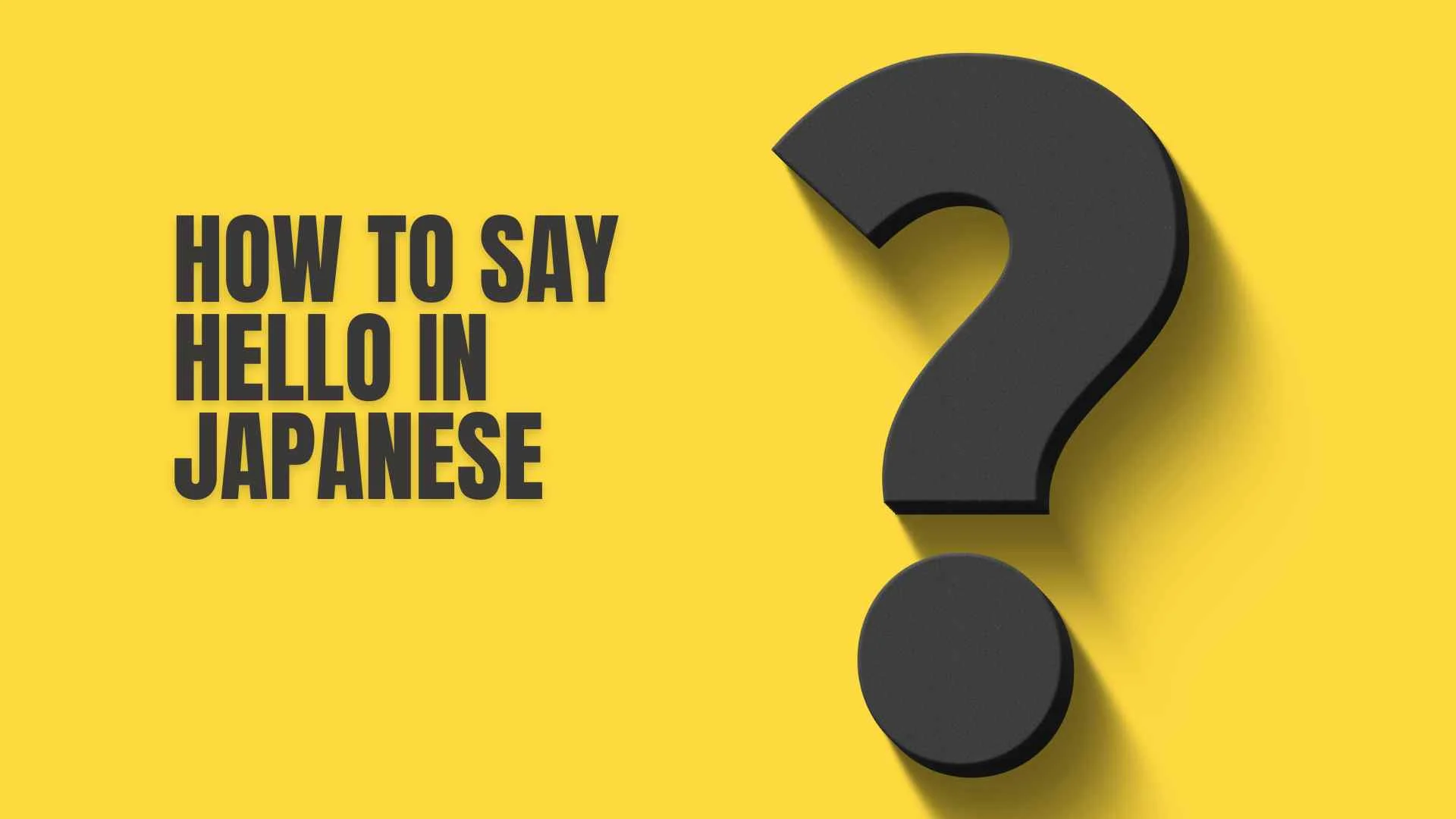How to Say Hello in Japanese