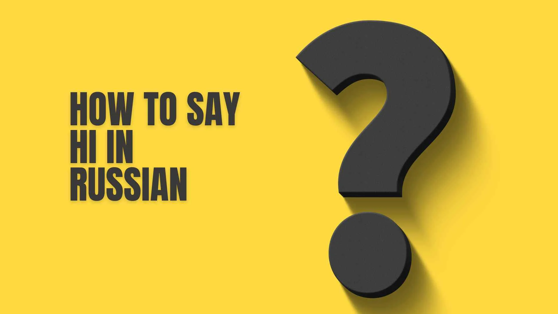 How to Say Hi in Russian