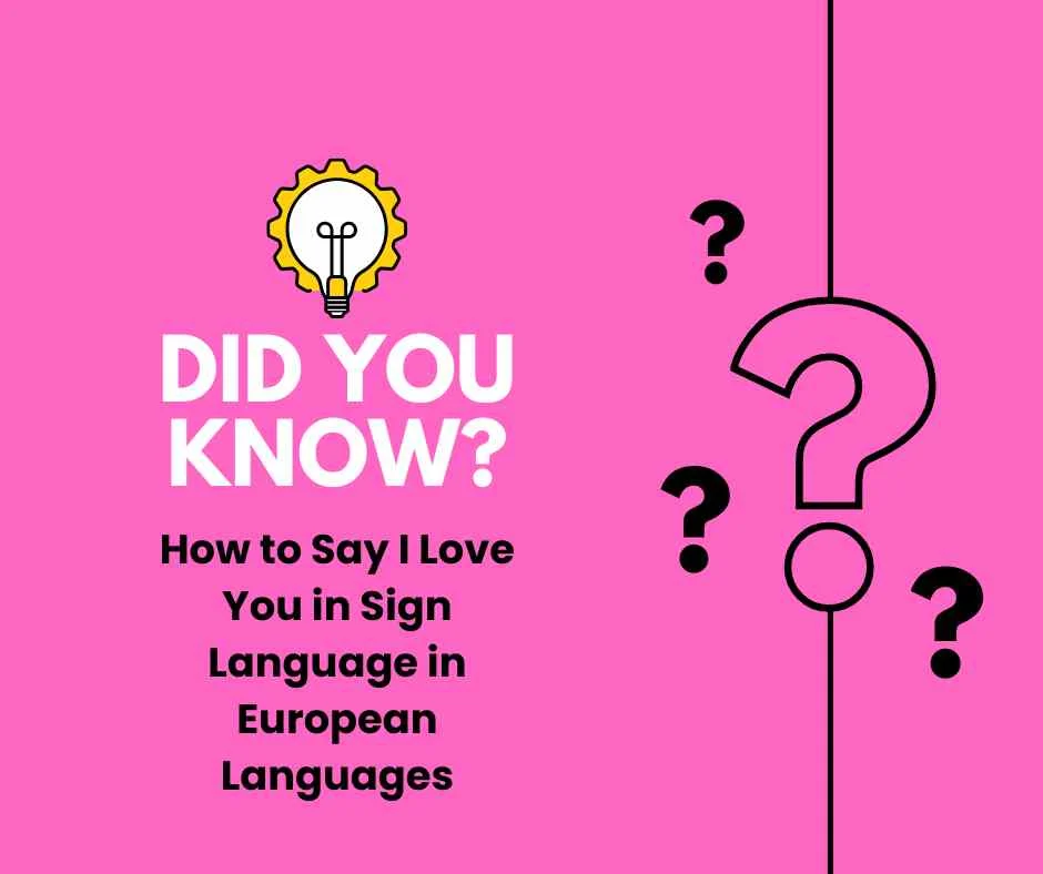 How to Say I Love You in Sign Language in European Languages