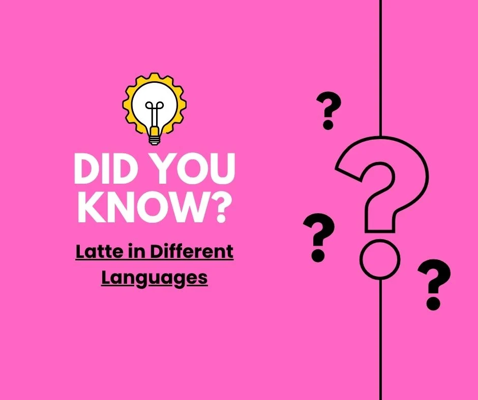 Latte in Different Languages
