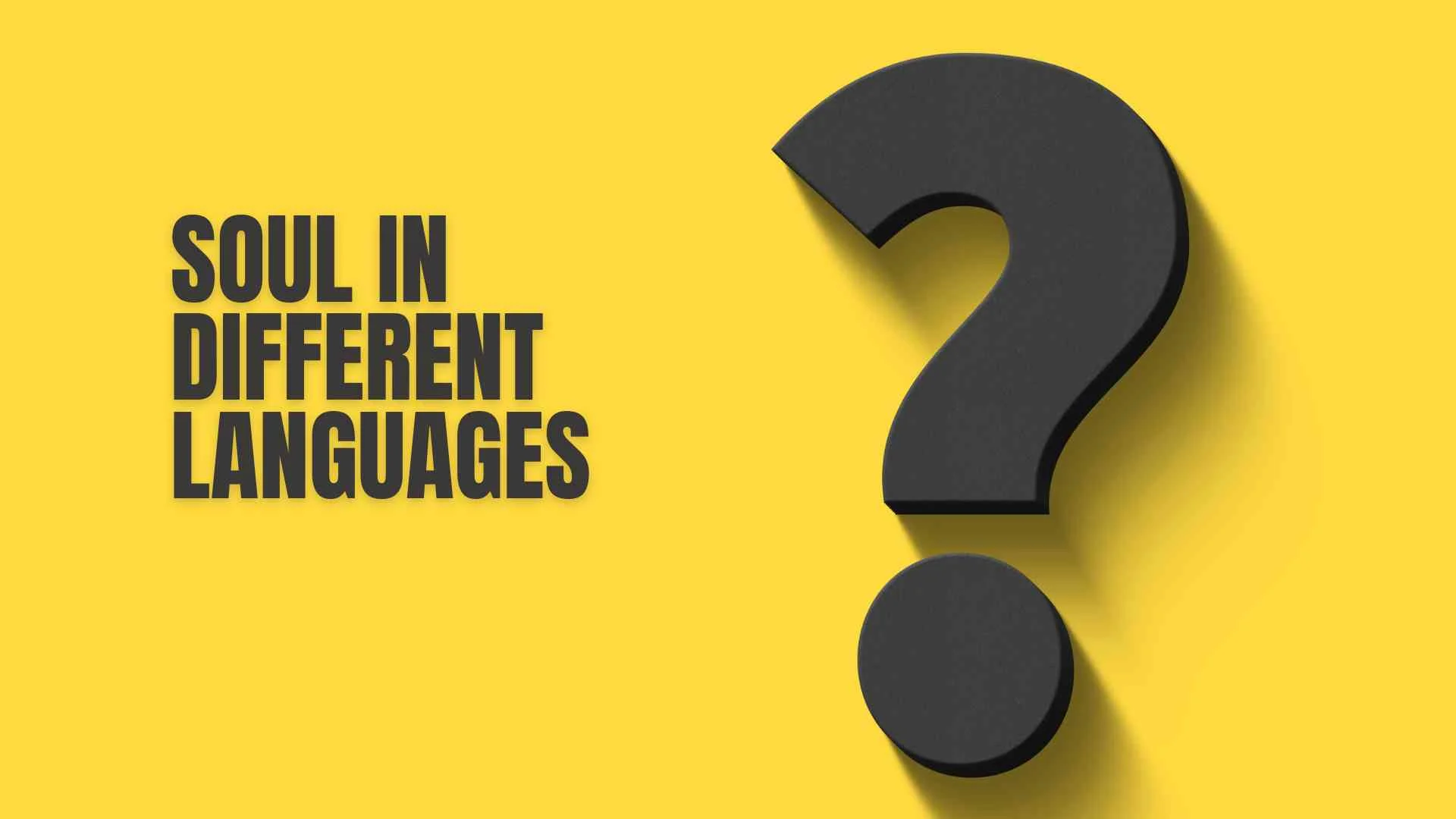 Soul in Different Languages