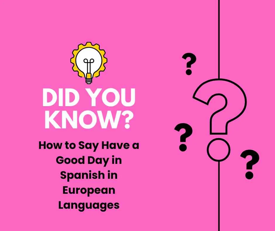 How to Say Have a Good Day in Spanish