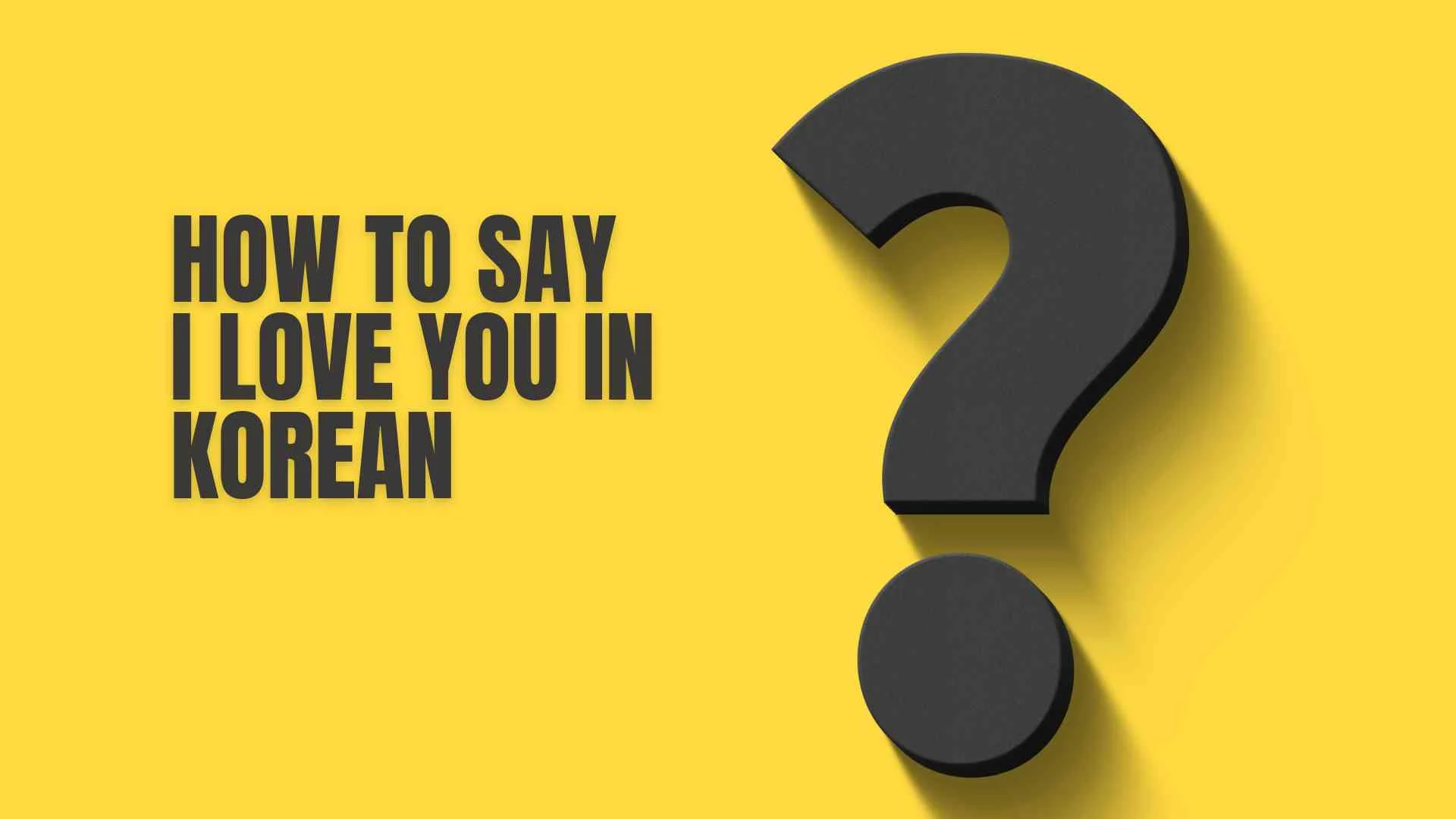 How to say i love you in korean