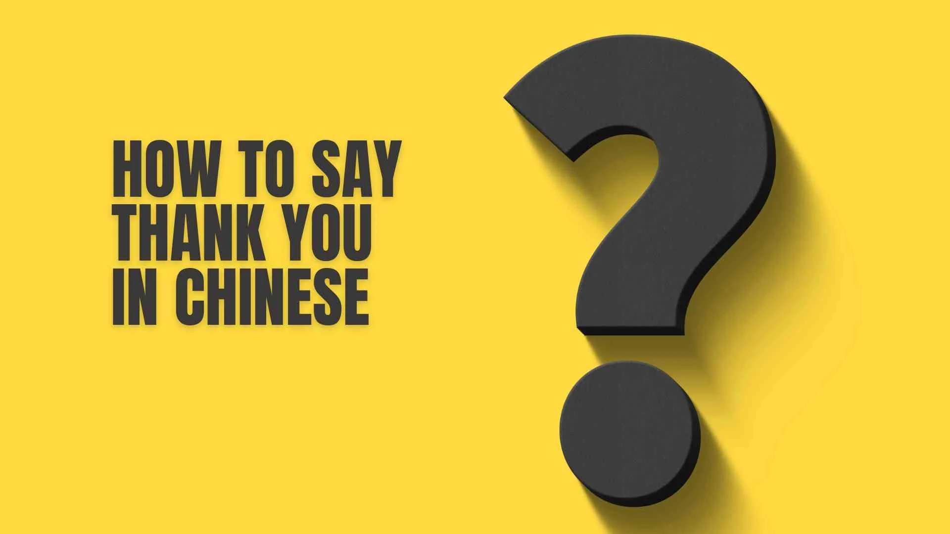 How to say thank you in Chinese