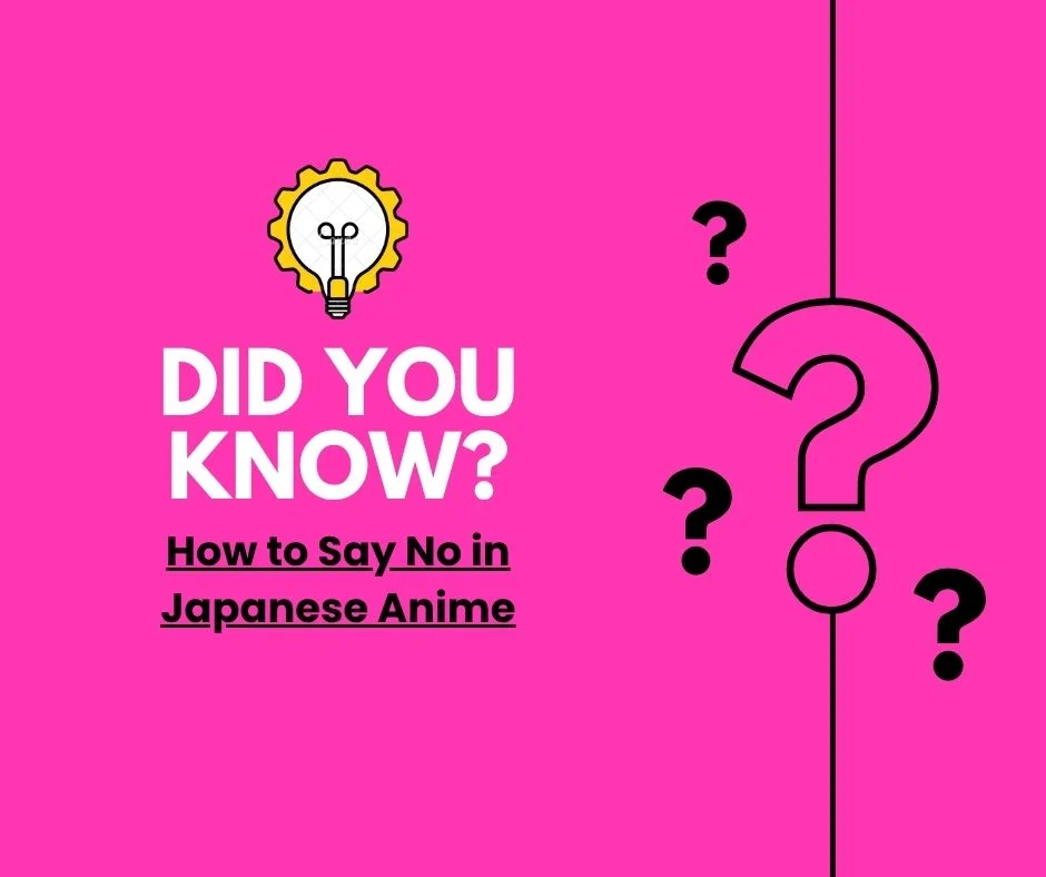 How to Say No in Japanese Anime