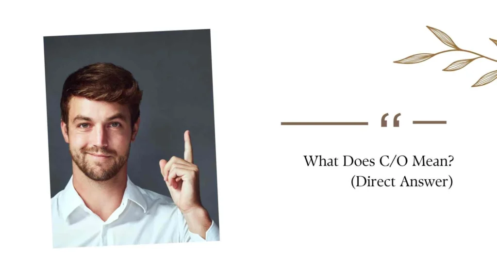 What Does C/O Mean?