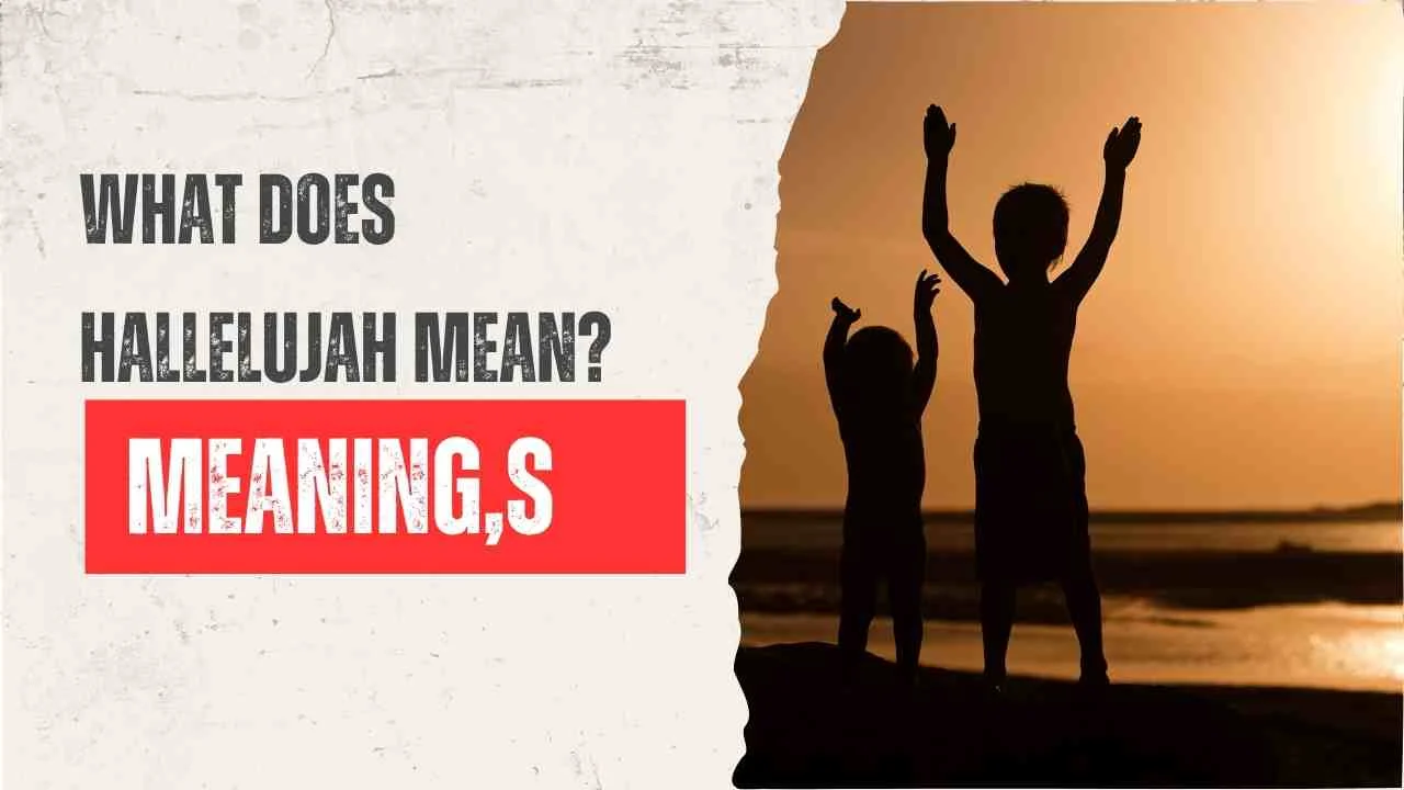 What Does Hallelujah Mean?