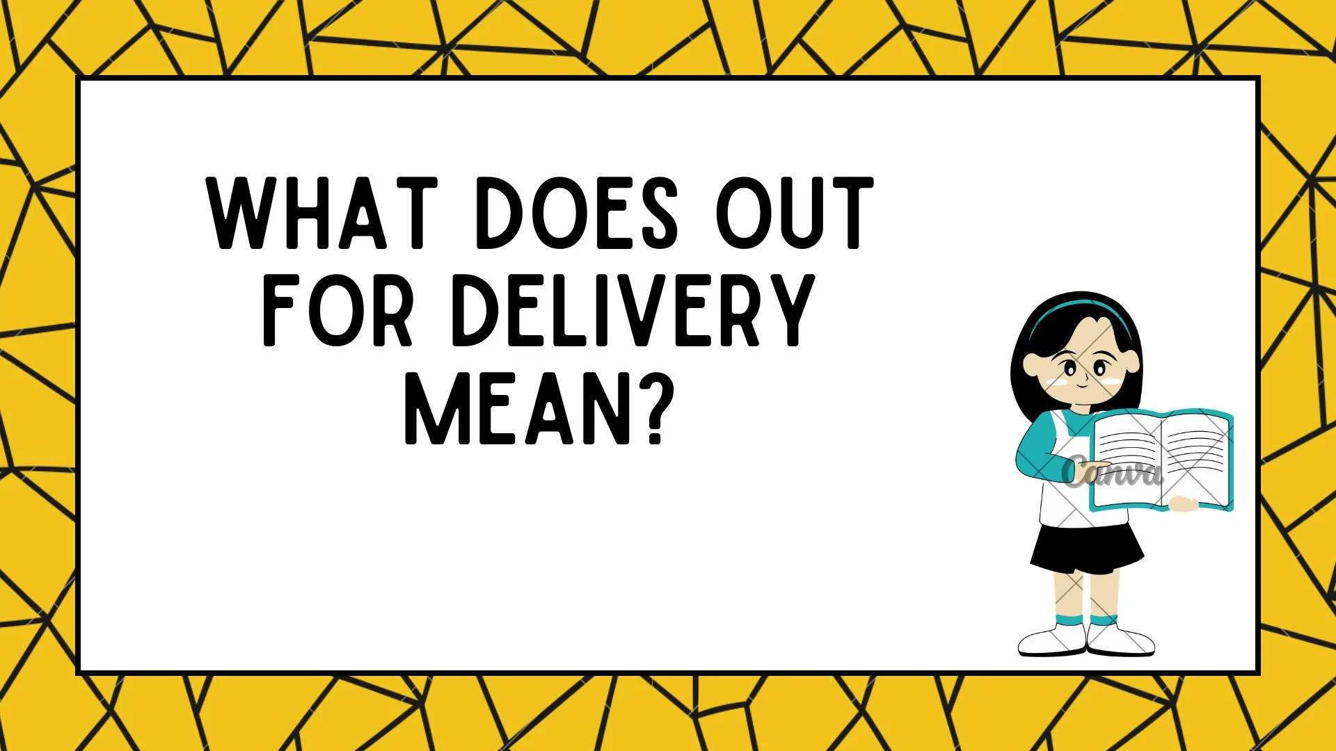 What Does Out for Delivery Mean?