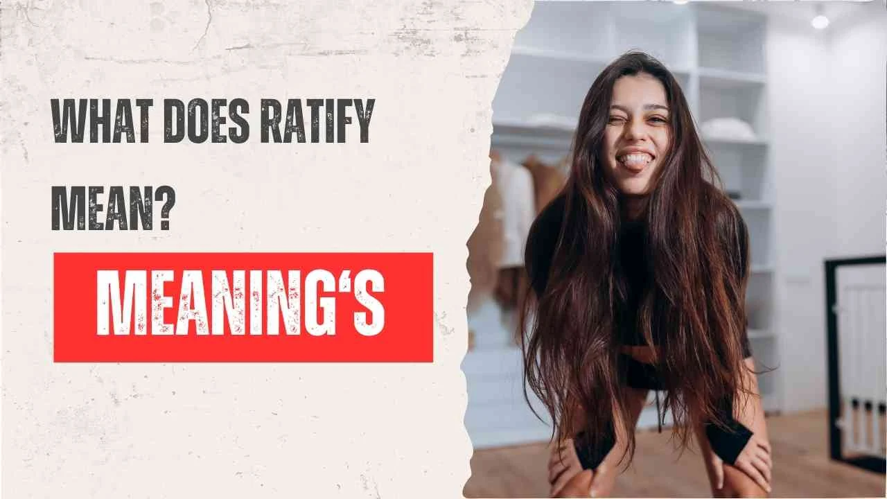 What Does Ratify Mean? Simple Explanation, Uses, and Examples in 2026