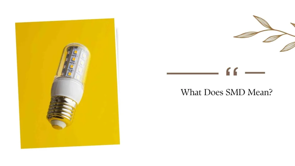 What Does SMD Mean?
