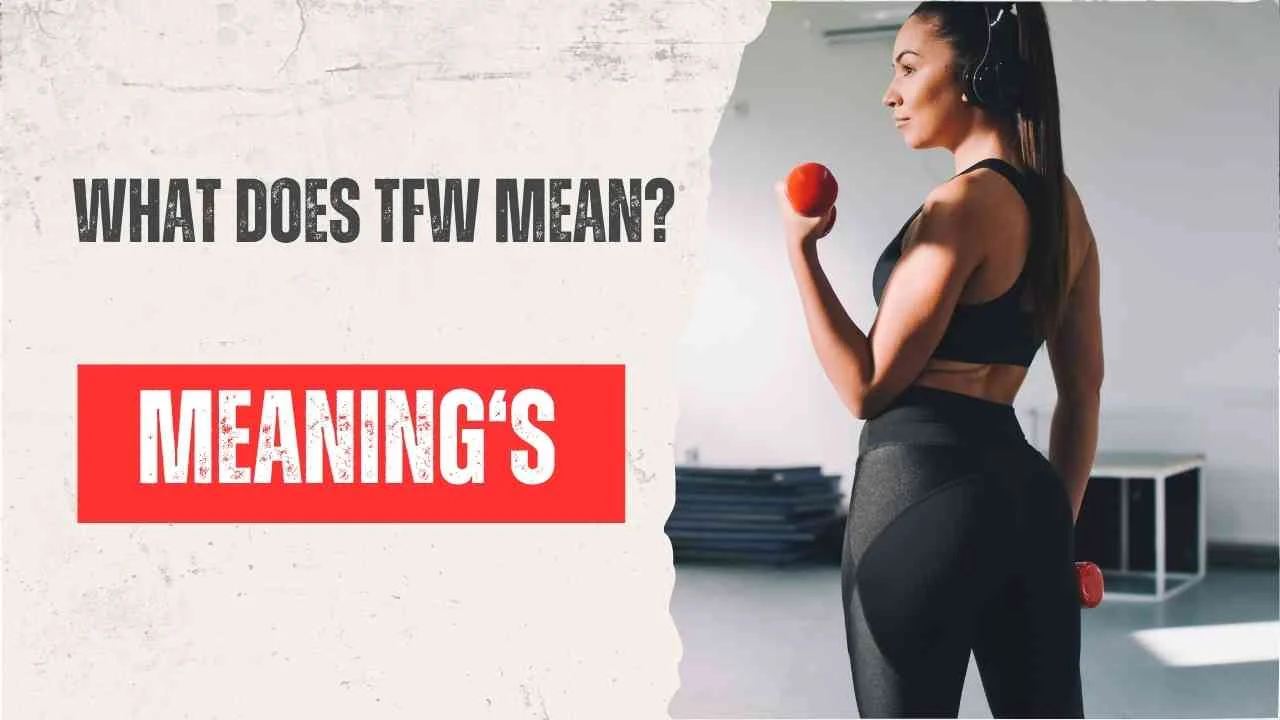 What Does TFW Mean? The Internet Slang Explained With Real Examples in 2026
