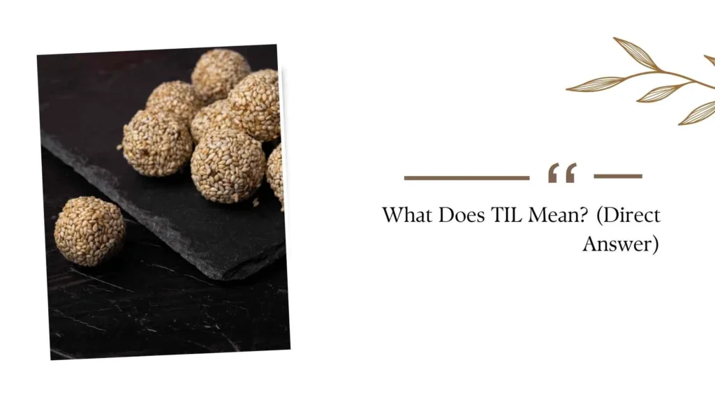 What Does TIL Mean?